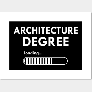 Architecture Degree Loading Posters and Art